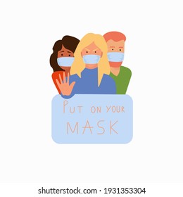 Two women and a man of different nationalities stand scared behind the "Put on your mask" mask, they are wearing masks with an outstretched hand and an aggressive face