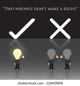 two wrongs don't make a right