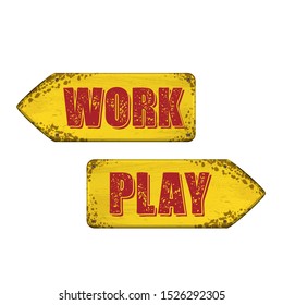 Two yellow grunge arrow frame board with work and play words
