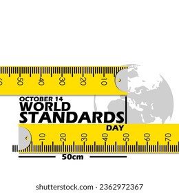 Two yellow measuring tapes with bold text and an earth on white background to commemorate World Standards Day on October 14