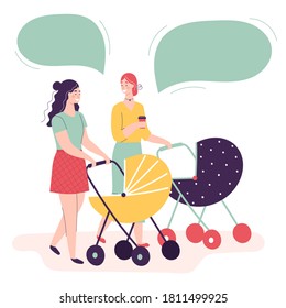 Two young women walking with baby carriages talking and smiling. Concept of happy motherhood, female friendship, activity with kids. Dialogue, speech bubble. Flat cartoon vector illustration