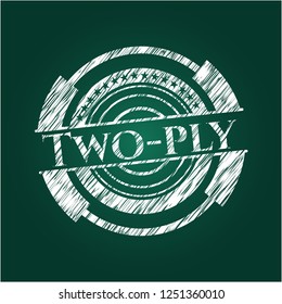 Two-ply written on a chalkboard