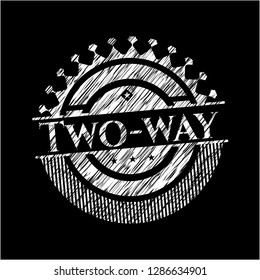Two-way chalkboard emblem written on a blackboard