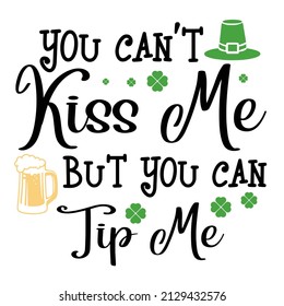 TYou Can't Kiss Me But You Can Tip Me

rending vector quote on white background for t shirt, mug, stickers etc.
