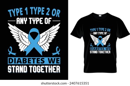 Tipo 1 Tipo 2 o cualquier tipo de diabetes nos mantenemos juntos vectores de diseño de camisetas, Conciencia de la diabetes Diseño, Archivos editables de EPS vectores
