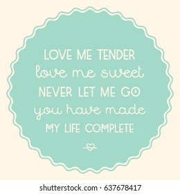 Type design Retro Sign Love me tender in Mint on light yellow background