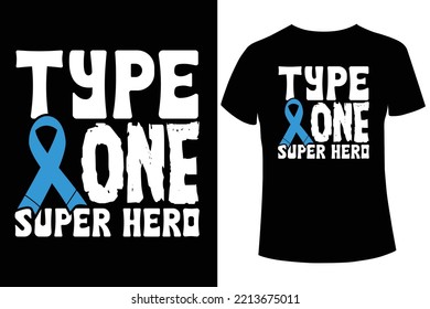 Type one super hero diabetes awareness t-shirt design vector template