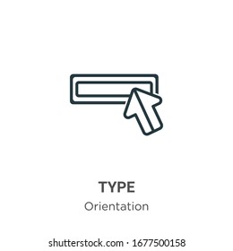 Type outline vector icon. Thin line black type icon, flat vector simple element illustration from editable orientation concept isolated stroke on white background