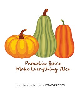 Type of pumpkins and pumpkin spice make everything nice text illustration vector