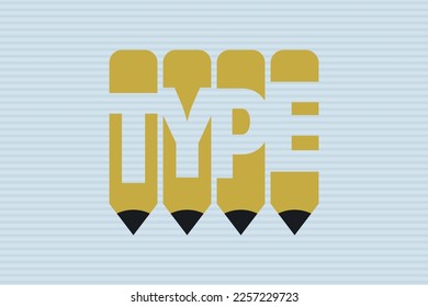 Type text with Pen symbol creative ideas design, vector illustration graphic design. Type typography negative space word in pencil vector illustration.