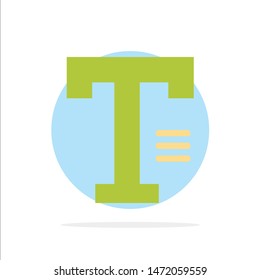 Type, Text, Write, Word Abstract Circle Background Flat color Icon