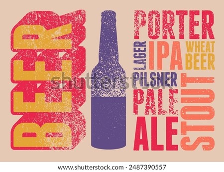 Types of beer. Beer bottle typographical vintage style grunge poster design. Retro vector illustration.