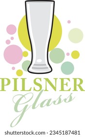 TYPES OF GLASSES "PILSENER GLASS" VECTOR ILLUSTRATION