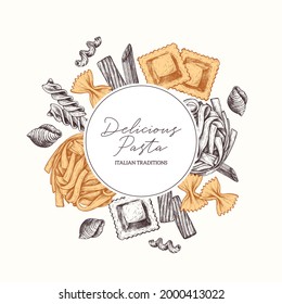 Types of Italian pasta design template. Vector hand drawn illustration in vintage engraved style. Isolated on white background. Frame template