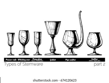 Types of Stemware. Pousse-cafe, whiskey sour, pony glass, goblet, pipe snifter and balloon. illustration of stemwares in vintage engraved style. isolated on white background.