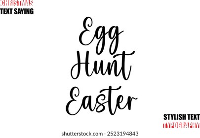 Typescript Cursive Text Christmas Quote Egg Hunt Easter