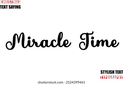 Typescript Cursive Text Christmas Quote Miracle Time