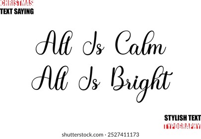 Typescript Cursive Text Christmas Quote All Is Calm All Is Bright