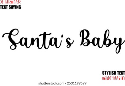 Typescript Cursive Text Christmas Quote Santa's Baby