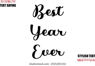 Typescript Cursive Text Christmas Quote Best Year Ever