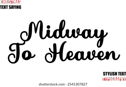 Typescript Cursive Text Christmas Quote Midway To Heaven