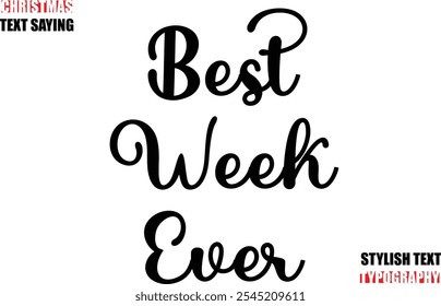 Typescript Cursive Text Christmas Quote Best Week Ever