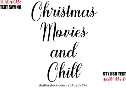 Typescript Cursive Text Christmas Quote Christmas Movies And Chill