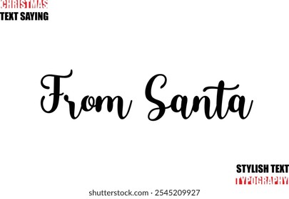Typescript Cursive Text Christmas Quote From Santa.