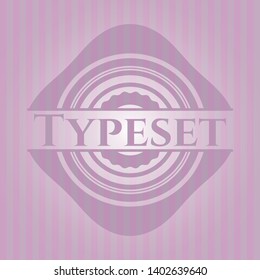 Typeset pink emblem. Retro. Vector Illustration. Detailed.