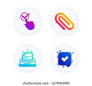 Typewriter, Checkbox and Paper clip icons simple set. Button with halftone dots. Confirmed sign. Instruction, Approved, Attach paperclip. Accepted message. Education set. Vector