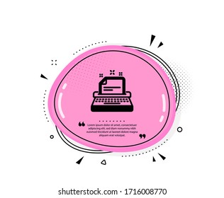 Typewriter icon. Quote speech bubble. Documentation sign. Quotation marks. Classic typewriter icon. Vector