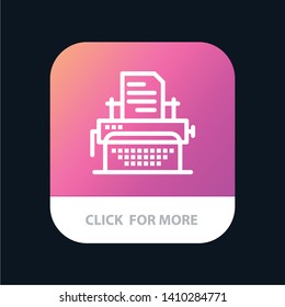 Typewriter, Typing, Document, Publish Mobile App Button. Android and IOS Line Version