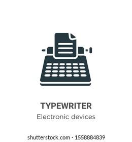 Typewriter vector icon on white background. Flat vector typewriter icon symbol sign from modern electronic devices collection for mobile concept and web apps design.