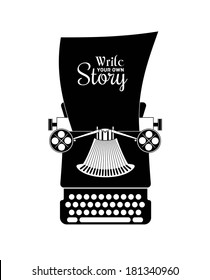 Typewriter vector silhouette. "Write your own story" slogan