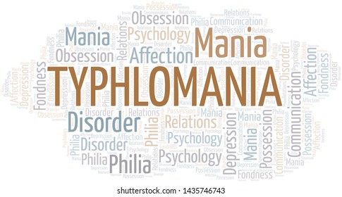 Typhlomania word cloud. Type of mania, made with text only.
