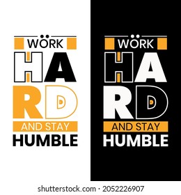 Typhographic t-shirt design, Work hard stay humble slogan