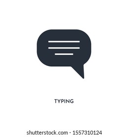 typing icon. simple element illustration. isolated trendy filled typing icon on white background. can be used for web, mobile, ui.