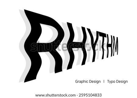 typo design that adds a rhythmic effect to the text. RHYTHM