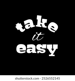 Tipografía "tómalo con calma" para el diseño de camisetas o etc