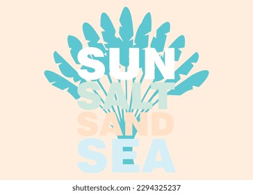 A typographic abstract vector illustration on Sun Salt Sand and Sea on an isolated background