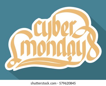 Typographic announcement sticker design concept with calligraphic stylized paper Cyber Monday inscription isolated vector illustration