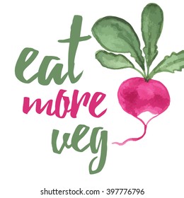 Typographic banner with hand drawn radish. Eat more veg. Vegan food concept text label for card. Inspiration quote.