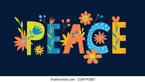 Typographic card "peace". Vector flower letters. Bright poster against the war. Postcard, invitation, flyer, poster.