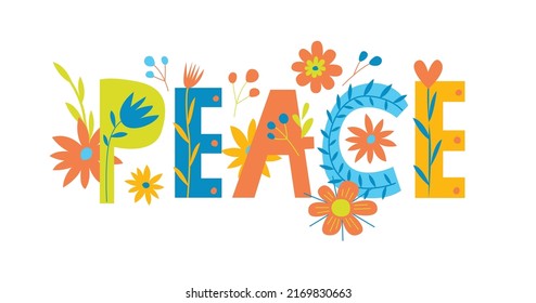 Typographic card "peace". Vector flower letters. Bright poster against the war. Postcard, invitation, flyer, poster.