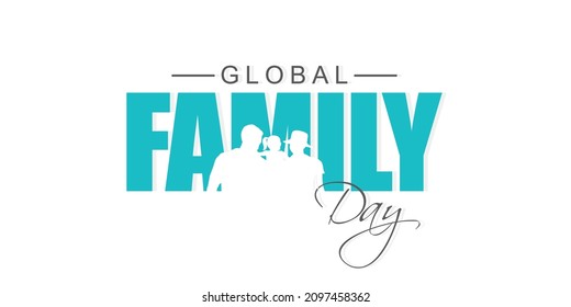 Typographic Creative Card Design for Global Family Day. International Family Day Wishing Greeting World Family Day. Illustration of Family.