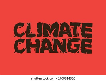Typographic design of climate change on a red background. Environment disaster warning concept. Vector illustration.