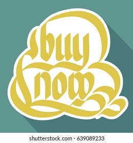 Typographic design concept with calligraphic handwritten paper Buy now inscription isolated vector illustration