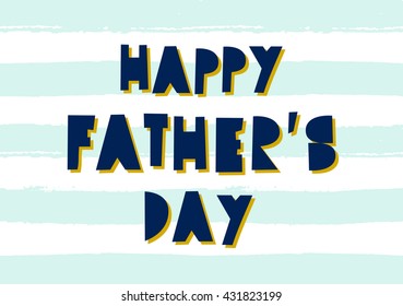 Typographic design Father's Day card with geometric letters and blue stripes background.