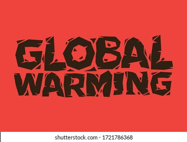 Diseño tipográfico del calentamiento global en un fondo rojo. Concepto de advertencia de desastres ambientales. Ilustración vectorial.