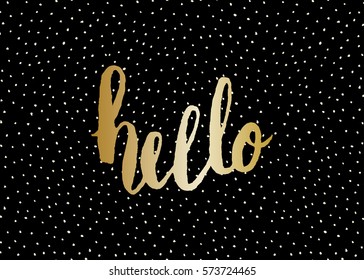 Typographic design greeting card for Valentine's Day with text "Hello". Hand lettered message in golden on black background.